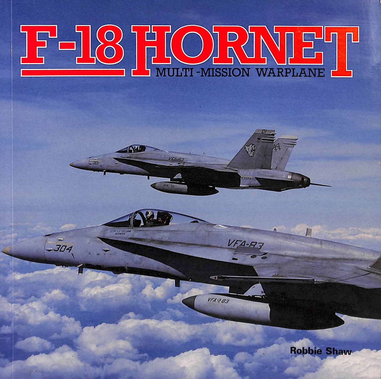 F-18 Hornet: Multi-mission Warplane
