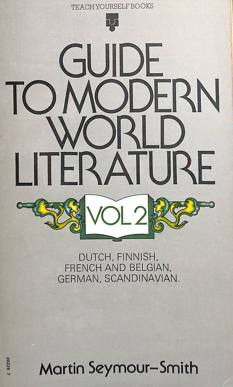 Guide to Modern World Literature: v. 2 (Teach Yourself)
