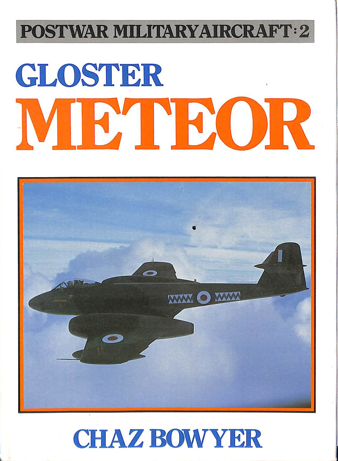 Postwar Military Aircraft: Gloster Meteor: v. 2