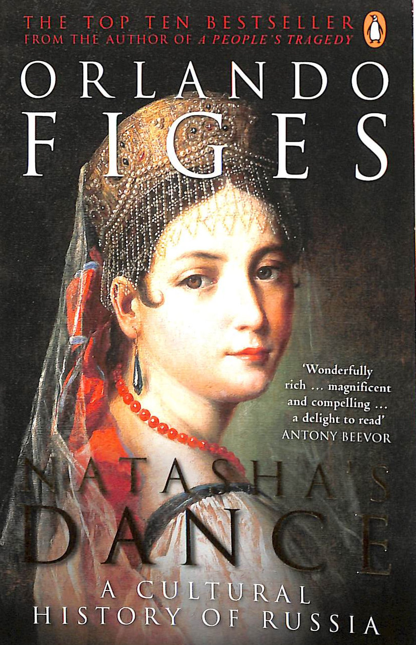 Natasha's Dance: A Cultural History of Russia