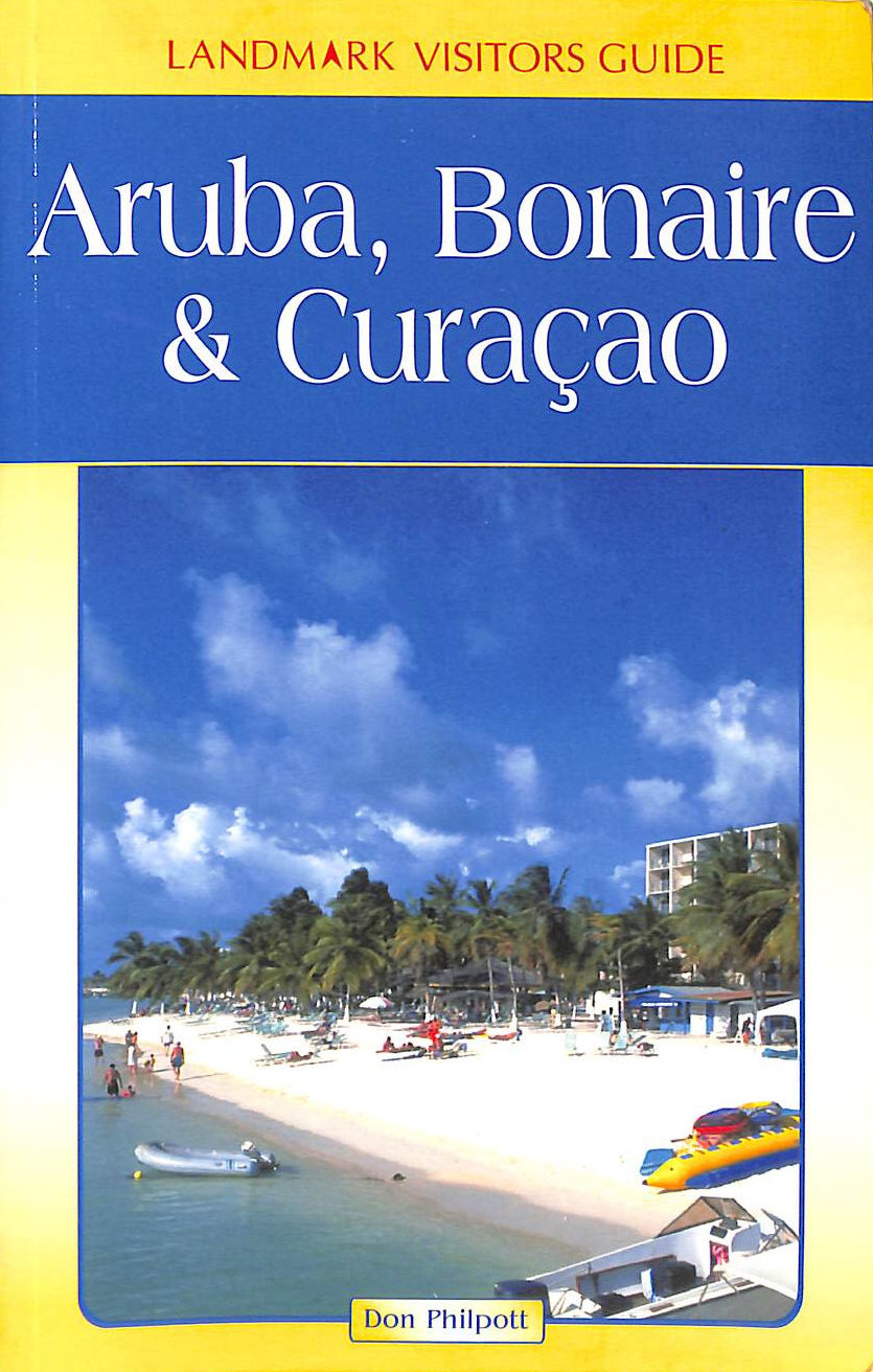 Dutch Antilles: Aruba, Bonaire, Curacao (Landmark Visitor Guide)