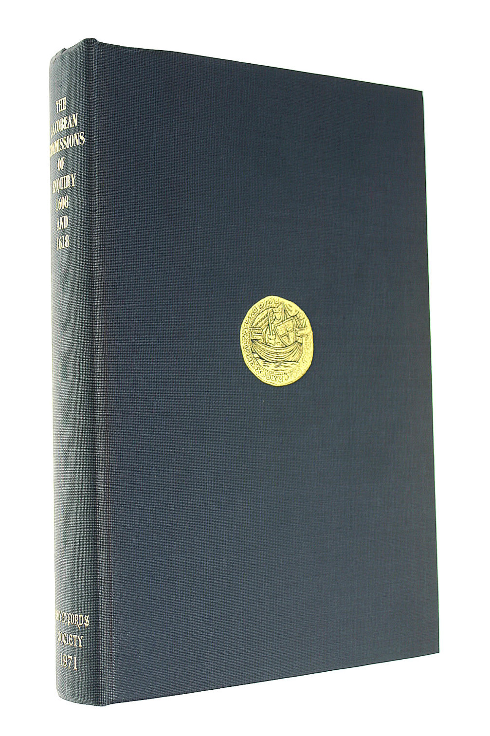 Jacobean Commissions of Enquiry: 1608 and 1618, volume 116