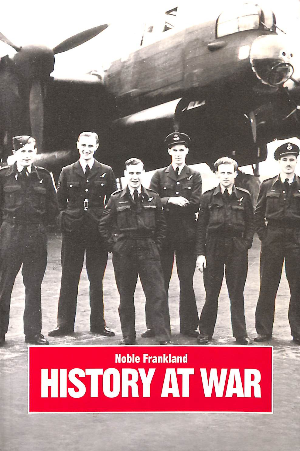 History at War: The Campaigns of an Historian