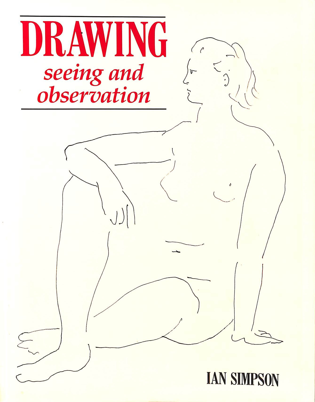 Drawing: Seeing and Observation (Draw Books)