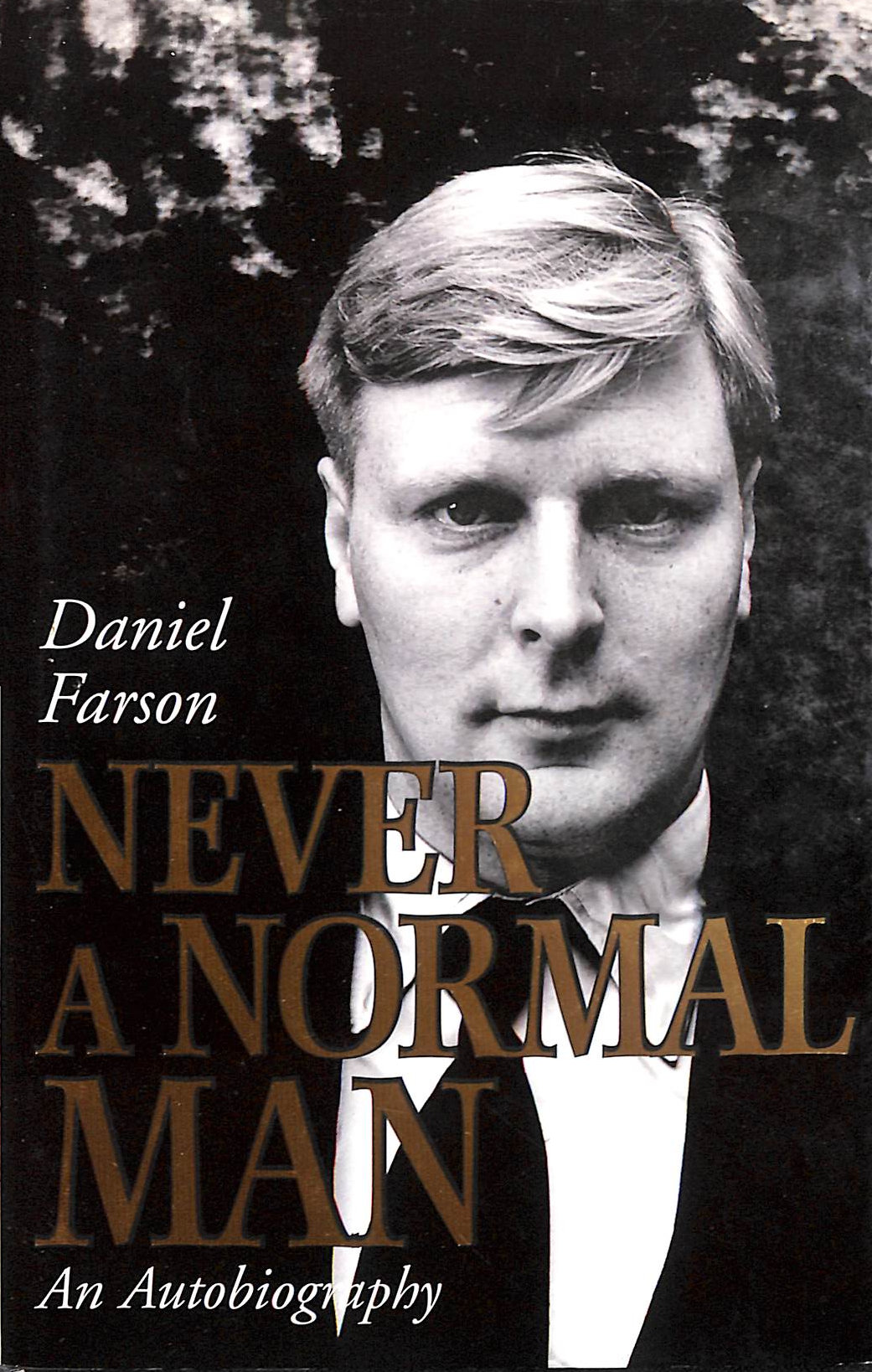 Never a Normal Man: An Autobiography