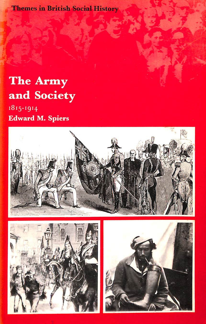 Army and Society, 1815-1914 (Themes in British Social History)