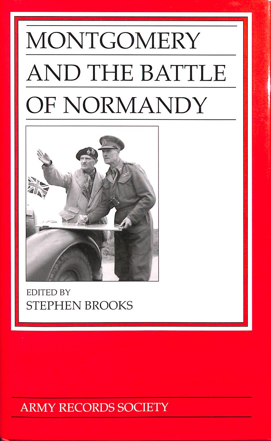 Montgomery and the Battle of Normandy