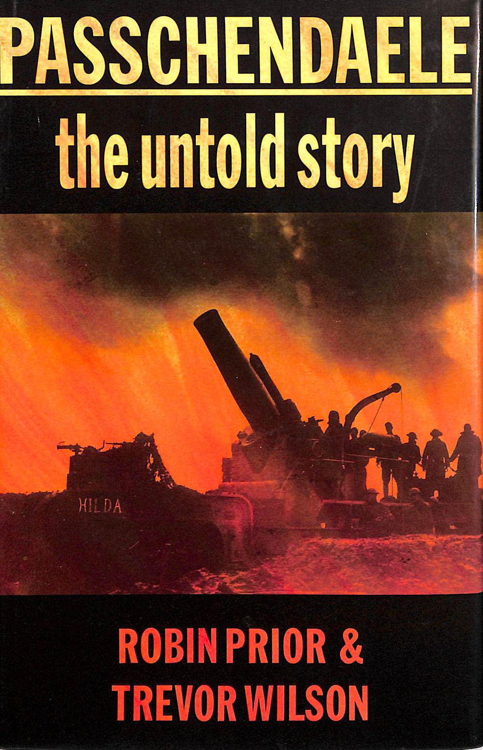 Passchendaele The Untold Story