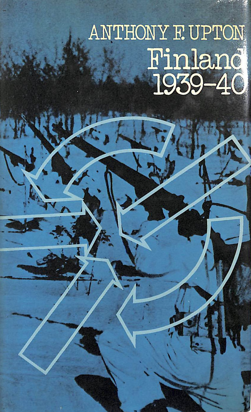 Finland, 1939-40 (Politics & Strategy of 2nd World War S.)