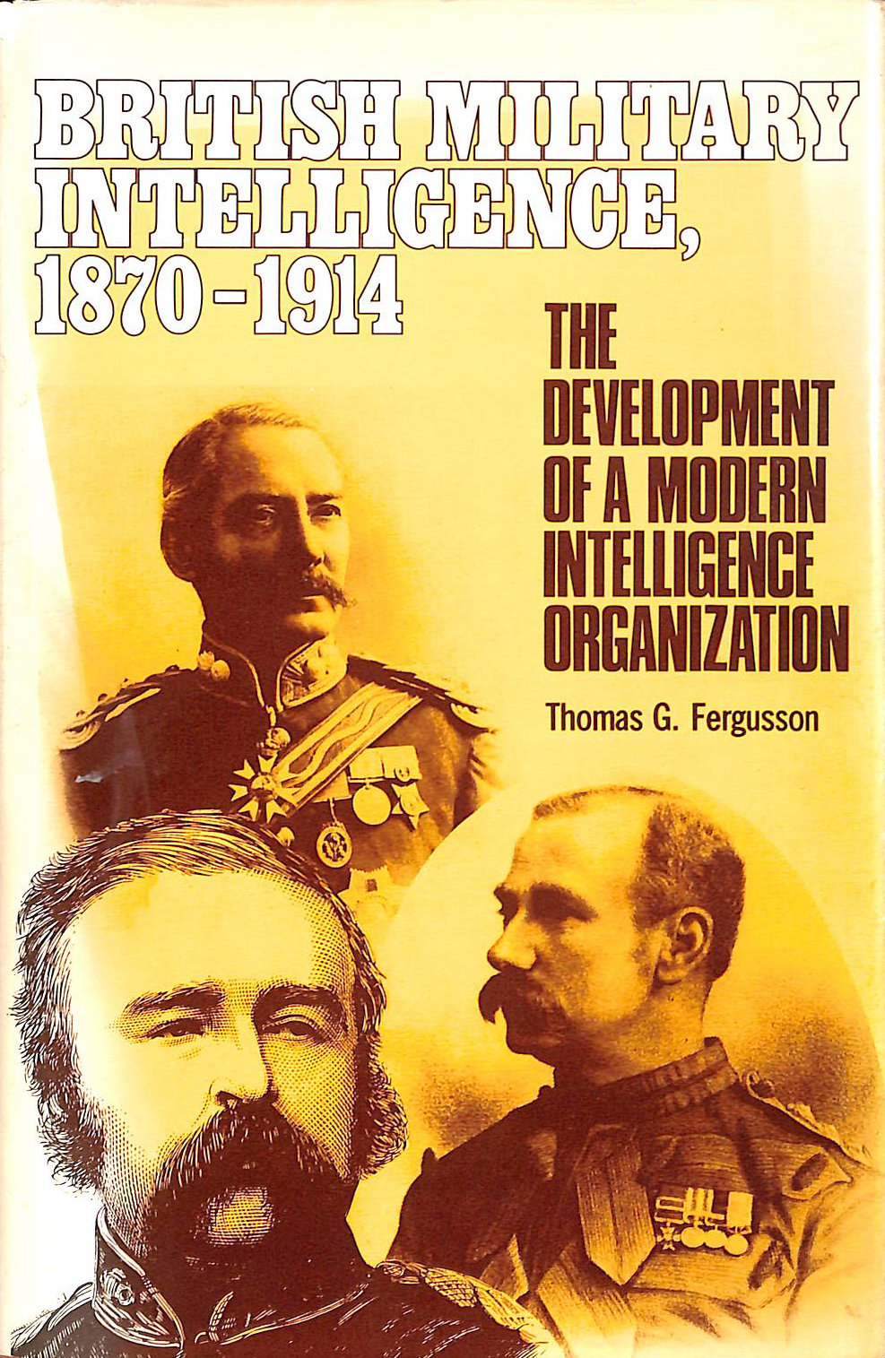 British Military Intelligence, 1870-1914
