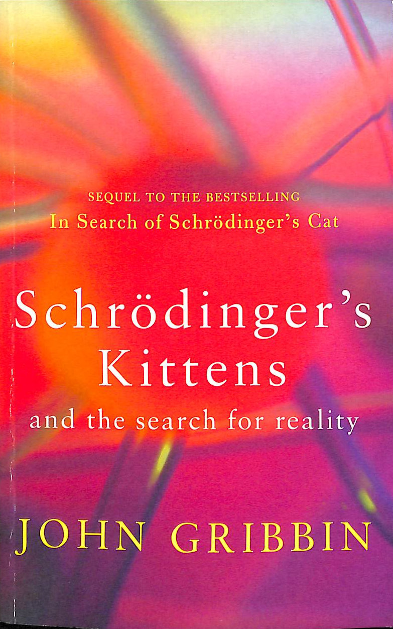 Schrodinger's Kittens and the Search for Reality