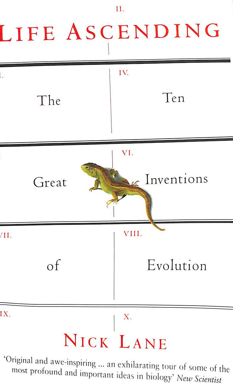 Life Ascending: The Ten Great Inventions of Evolution