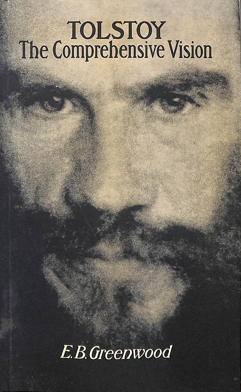 Tolstoy: The Comprehensive Vision (University Paperbacks)