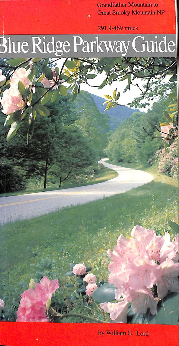 Blue Ridge Parkway Guide Vol. 2. Grandfather Mountain to Great Smoky Mountains
