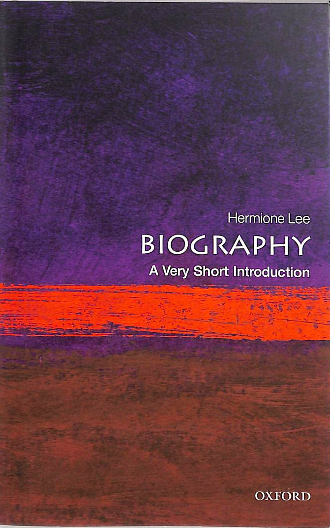 Biography: A Very Short Introduction