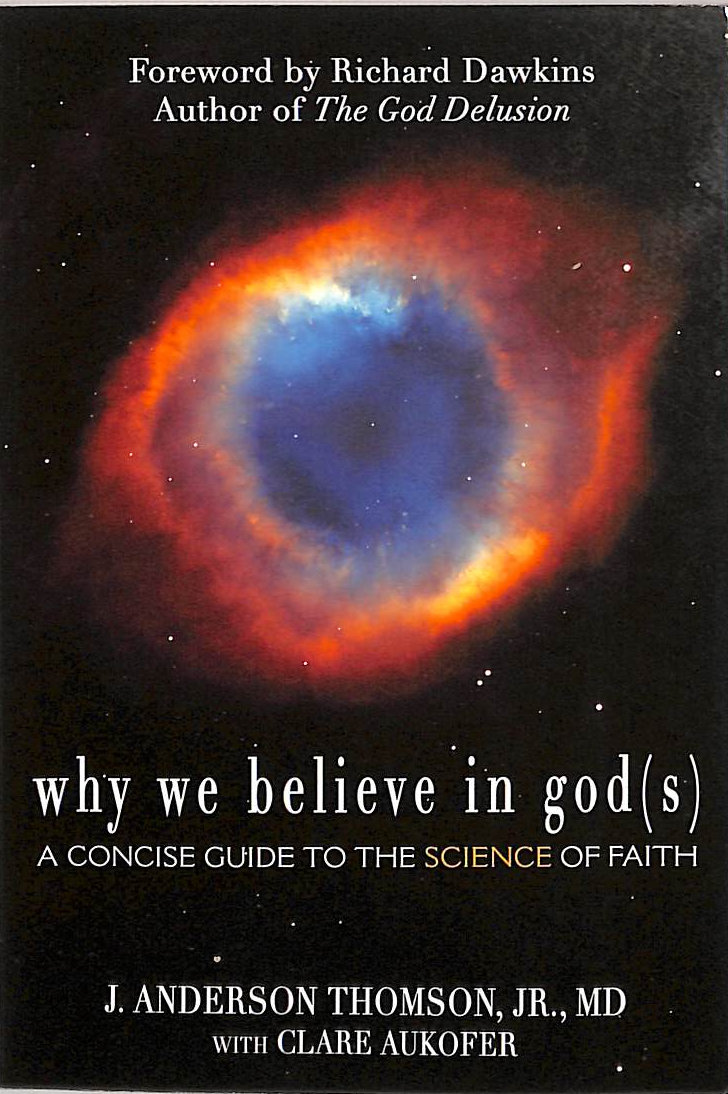 Why We Believe in God(s) : A Concise Guide to the Science of Faith