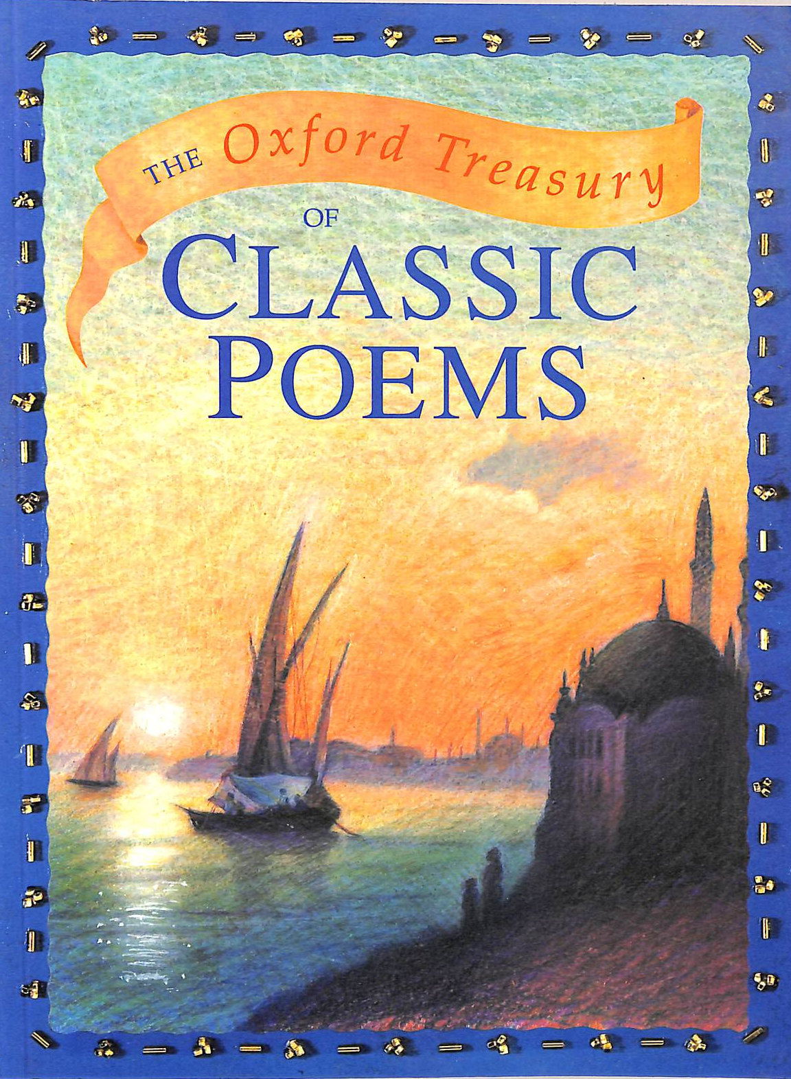 The Oxford Treasury of Classic Poems (Oxford treasury classics)
