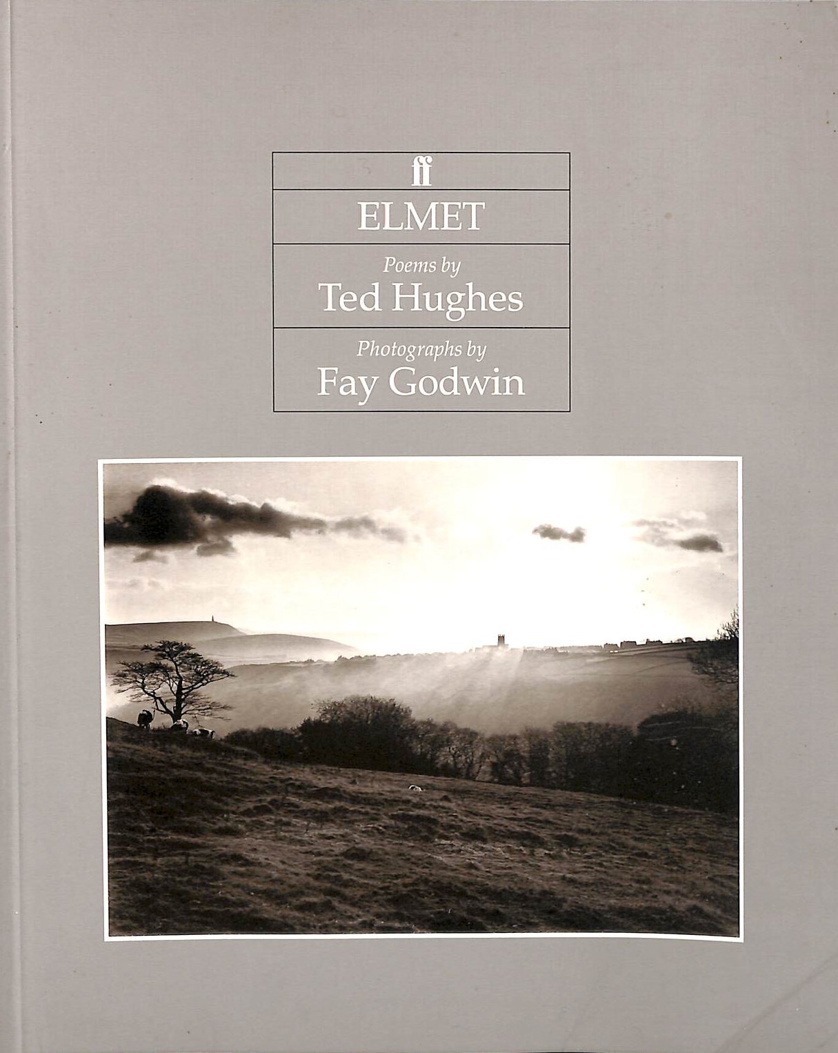 Elmet: with photographs by Fay Godwin
