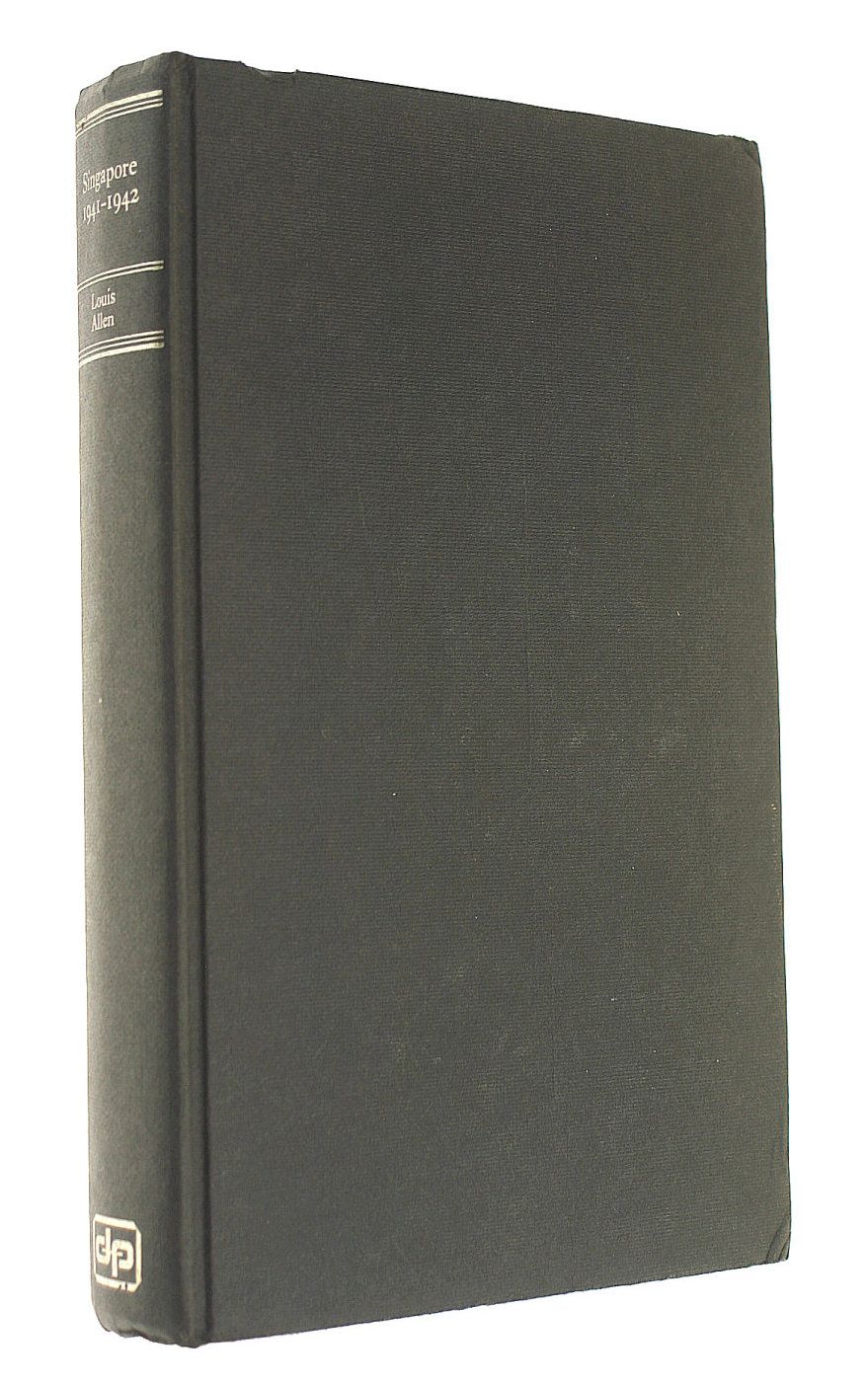 Singapore, 1941-42 (Politics & Strategy of 2nd World War S.)