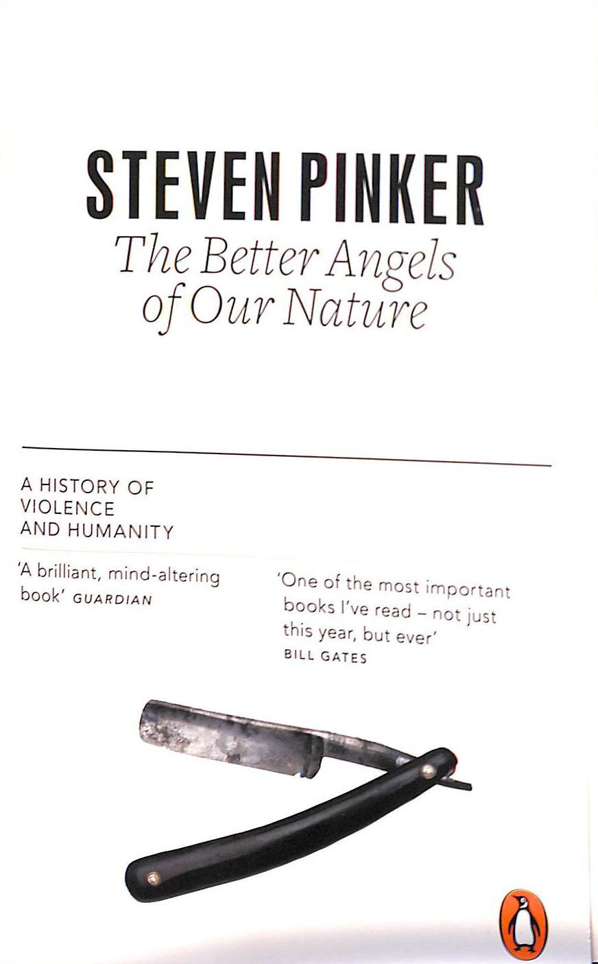 The Better Angels of Our Nature: A History of Violence and Humanity