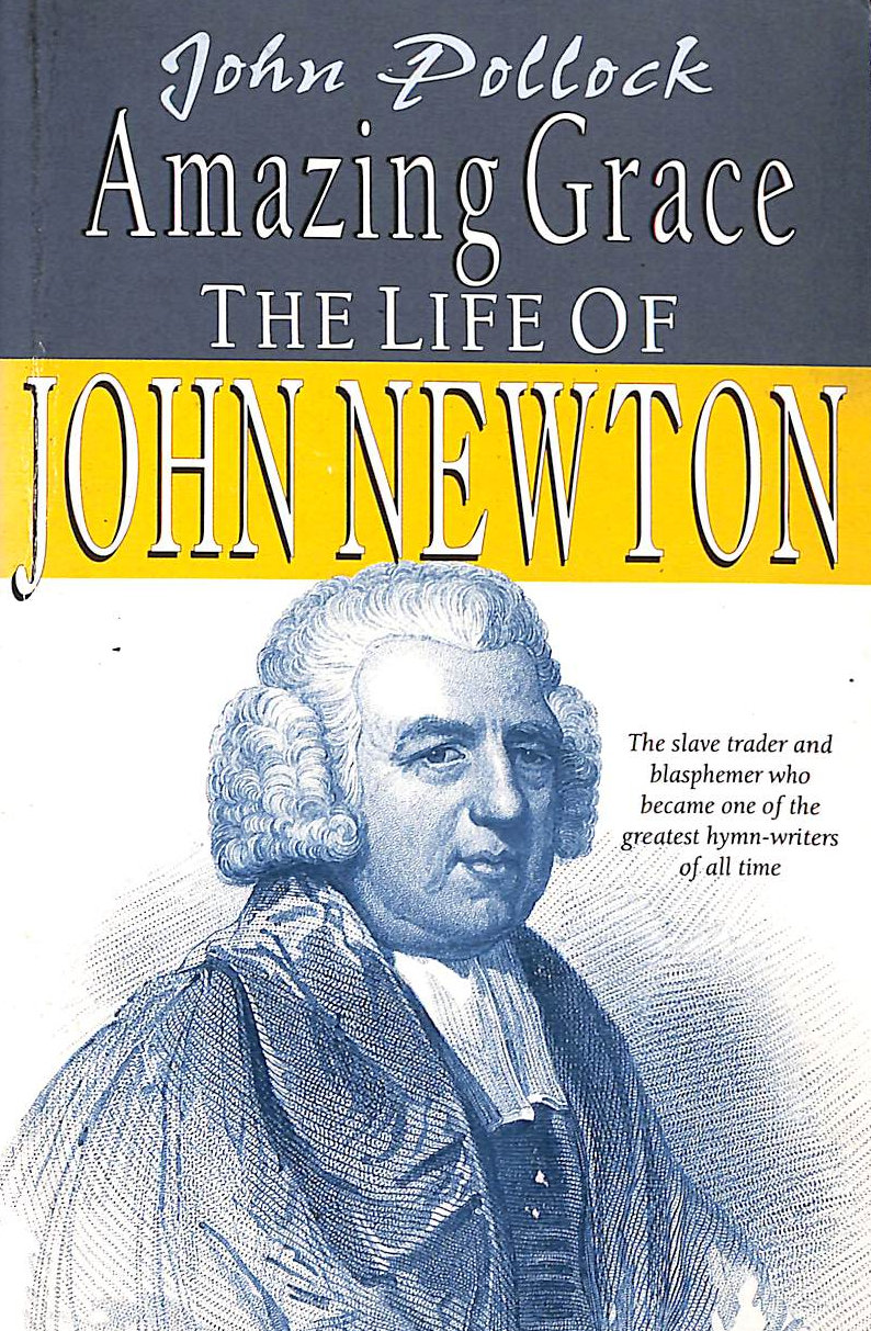 Amazing Grace: The Life of John Newton