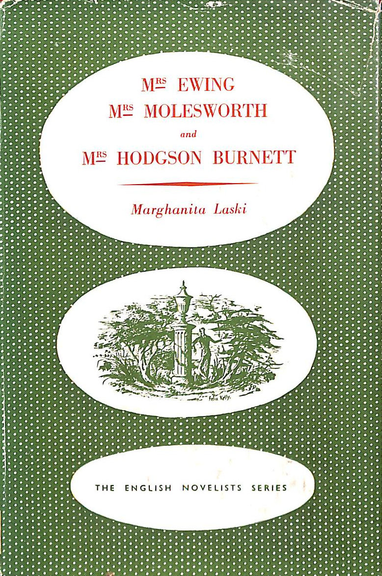 Mrs.Ewing, Mrs.Molesworth and Mrs.Hodgson Burnett
