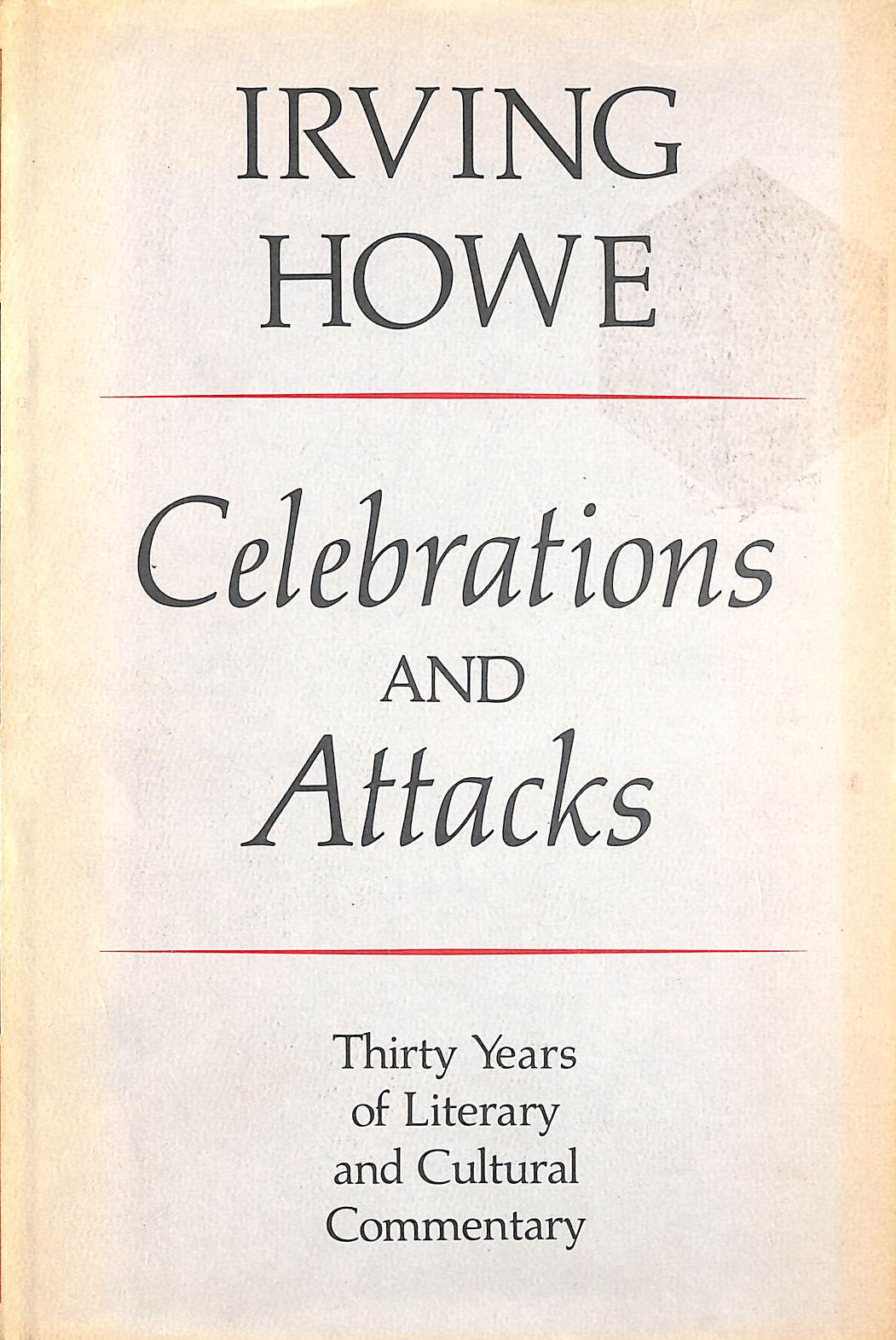 Celebrations and Attacks: Thirty Years of Literary and Cultural Commentary