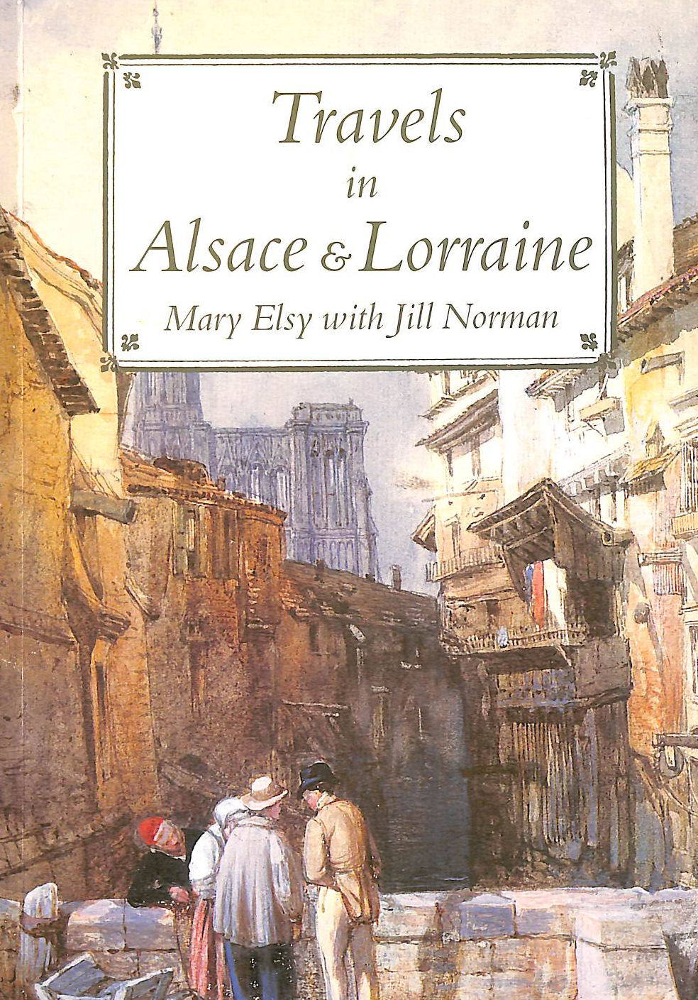 Travels in Alsace and Lorraine