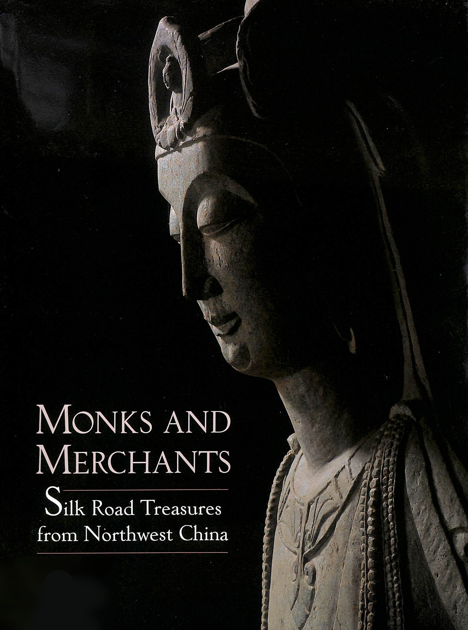 Monks and Merchants: Silk Road Treasures from Northwest