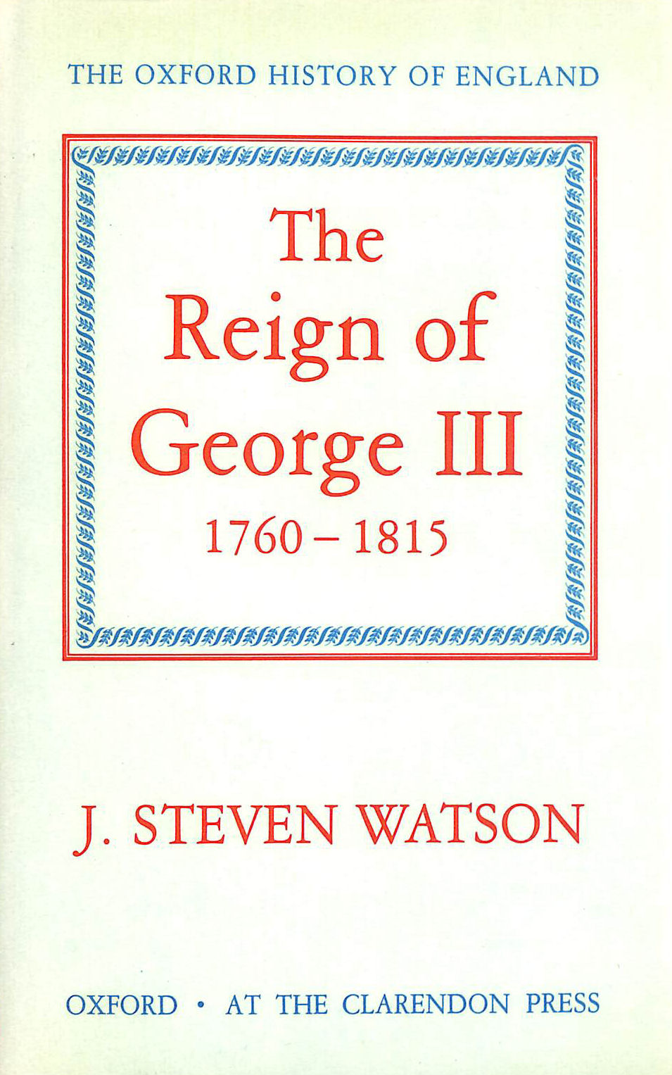 The Reign of George III: 1760-1815