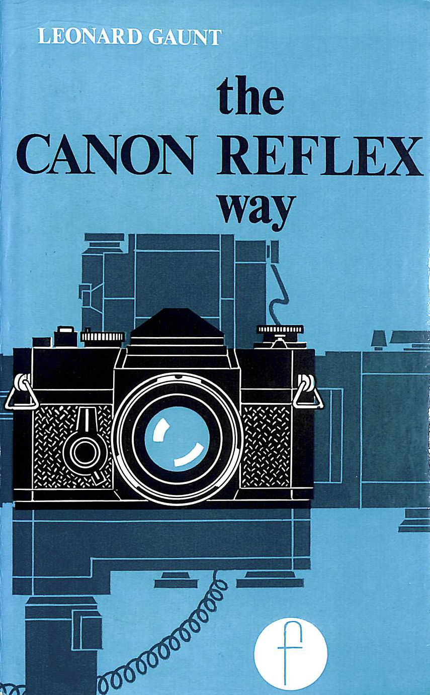 The Canon Reflex Way