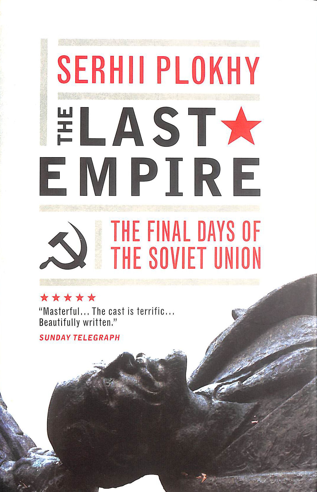 The Last Empire: The Final Days of the Soviet Union