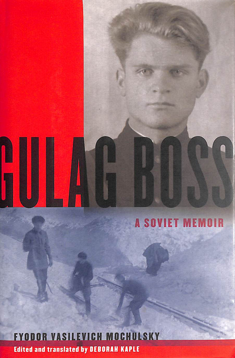 Gulag Boss: A Soviet Memoir