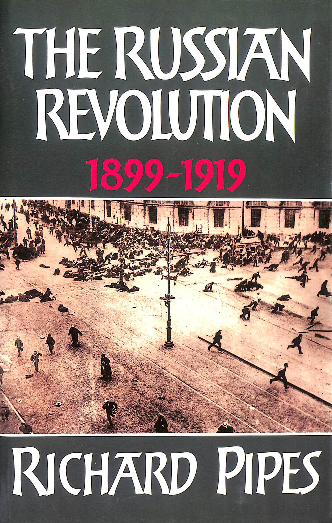 The Russian Revolution 1899 - 1919