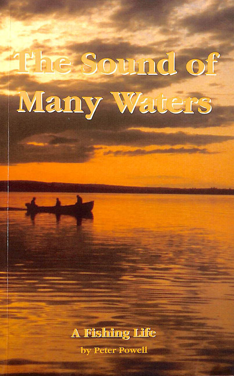 The Sound of Many Waters: A Fishing Life, gift inscription by the author