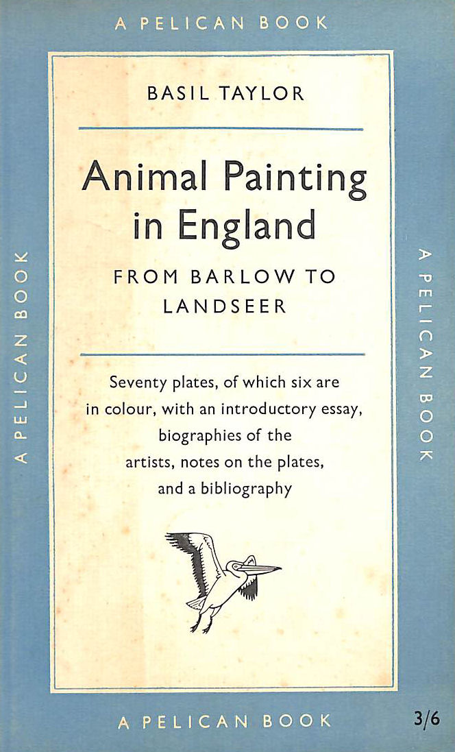Animal painting in England, from Barlow to Landseer (Pelican books)