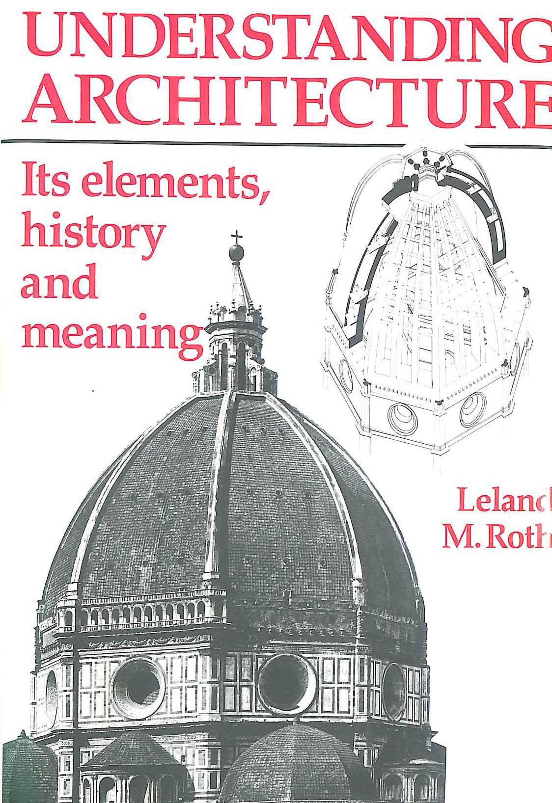 Understanding Architecture: Its Elements, History and Meaning (Architecture and Planning)