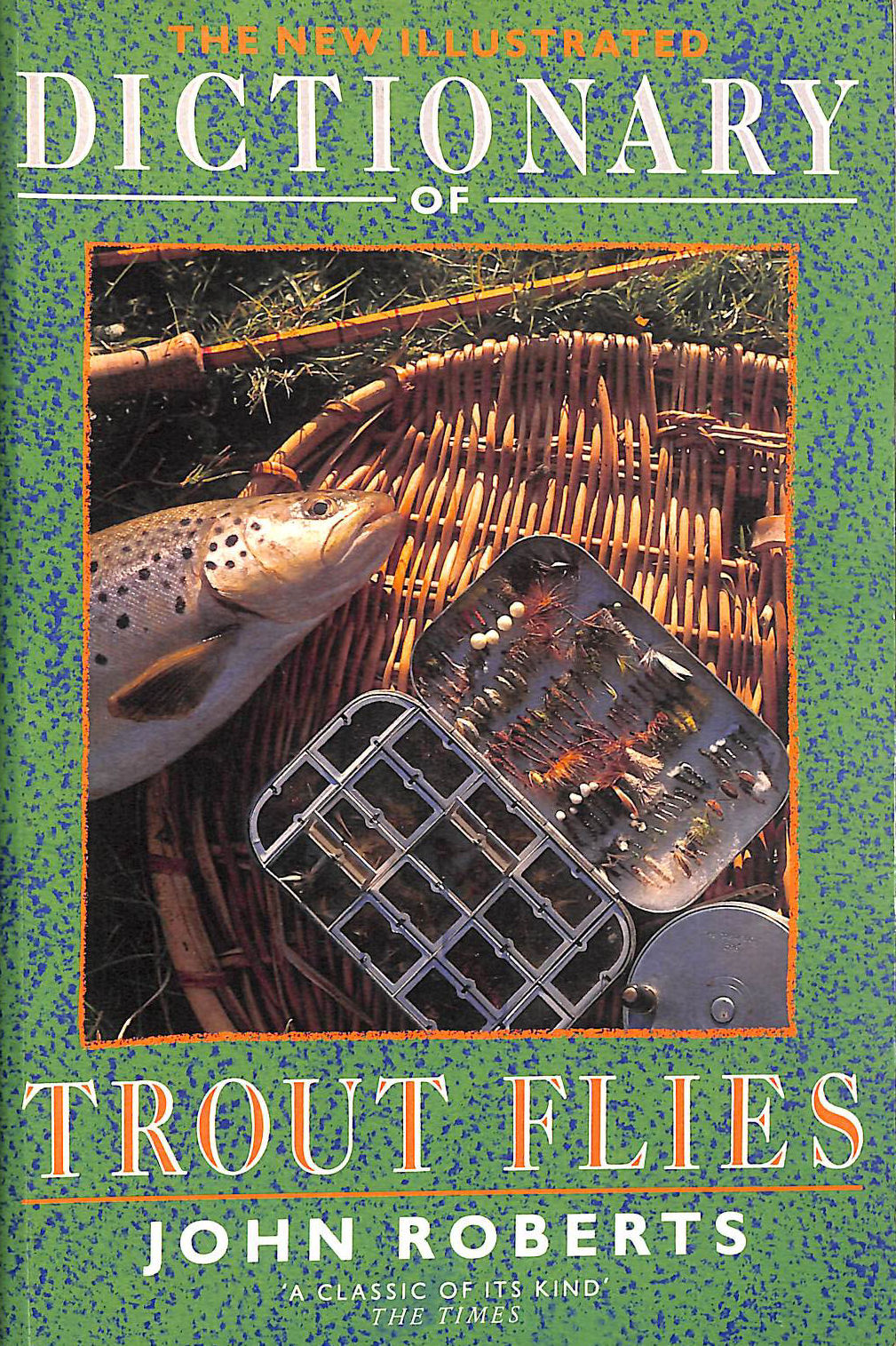 The New Illustrated Dictionary of Trout Flies