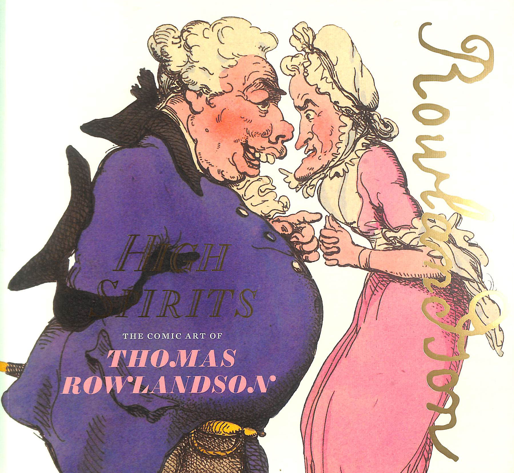 High Spirits: The Comic Art of Thomas Rowlandson