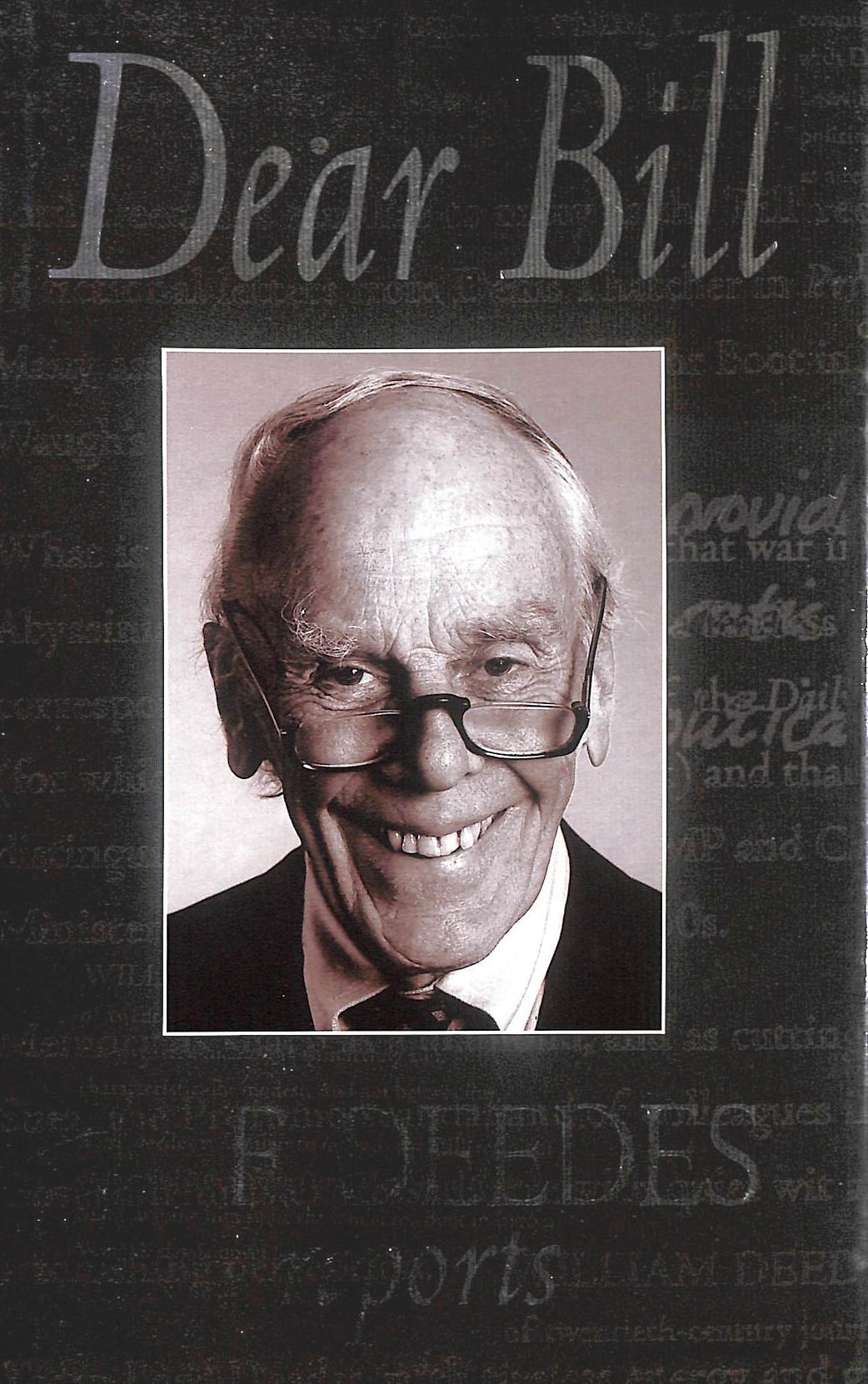 Dear Bill: W.F.Deedes Reports