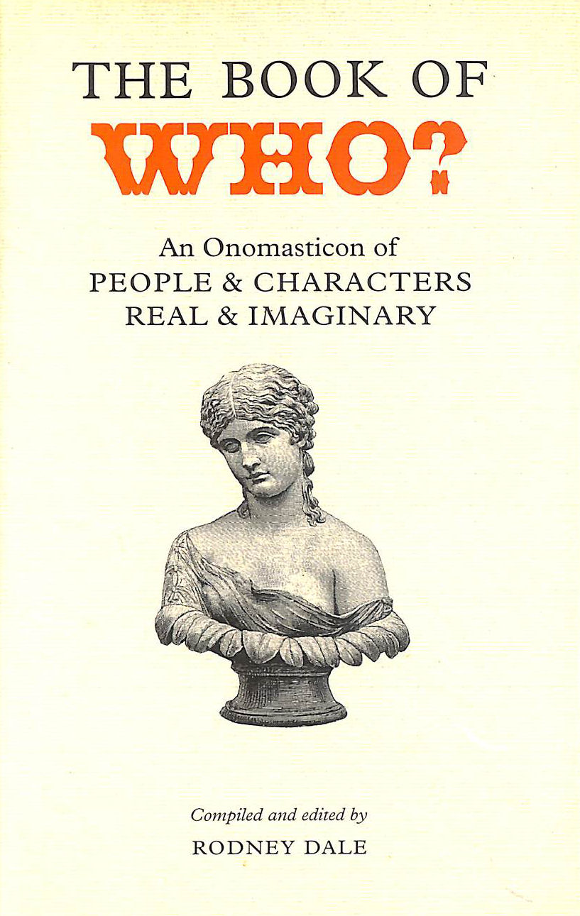 The Book of Who - An Onomasticon of People & Characters Real & Imaginary
