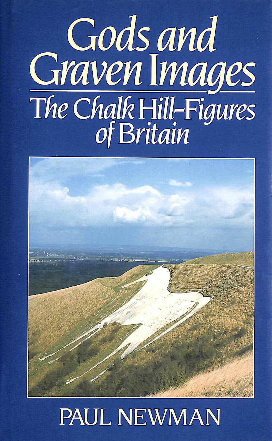 Gods and Graven Images: Chalk Hill Figures of Britain