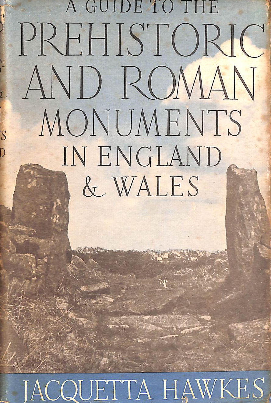 A Guide To The Prehistoric And Roman Monuments In England And Wales