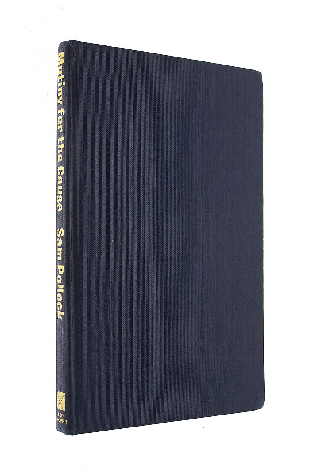 Mutiny for the cause: the story of the revolt of Ireland's 