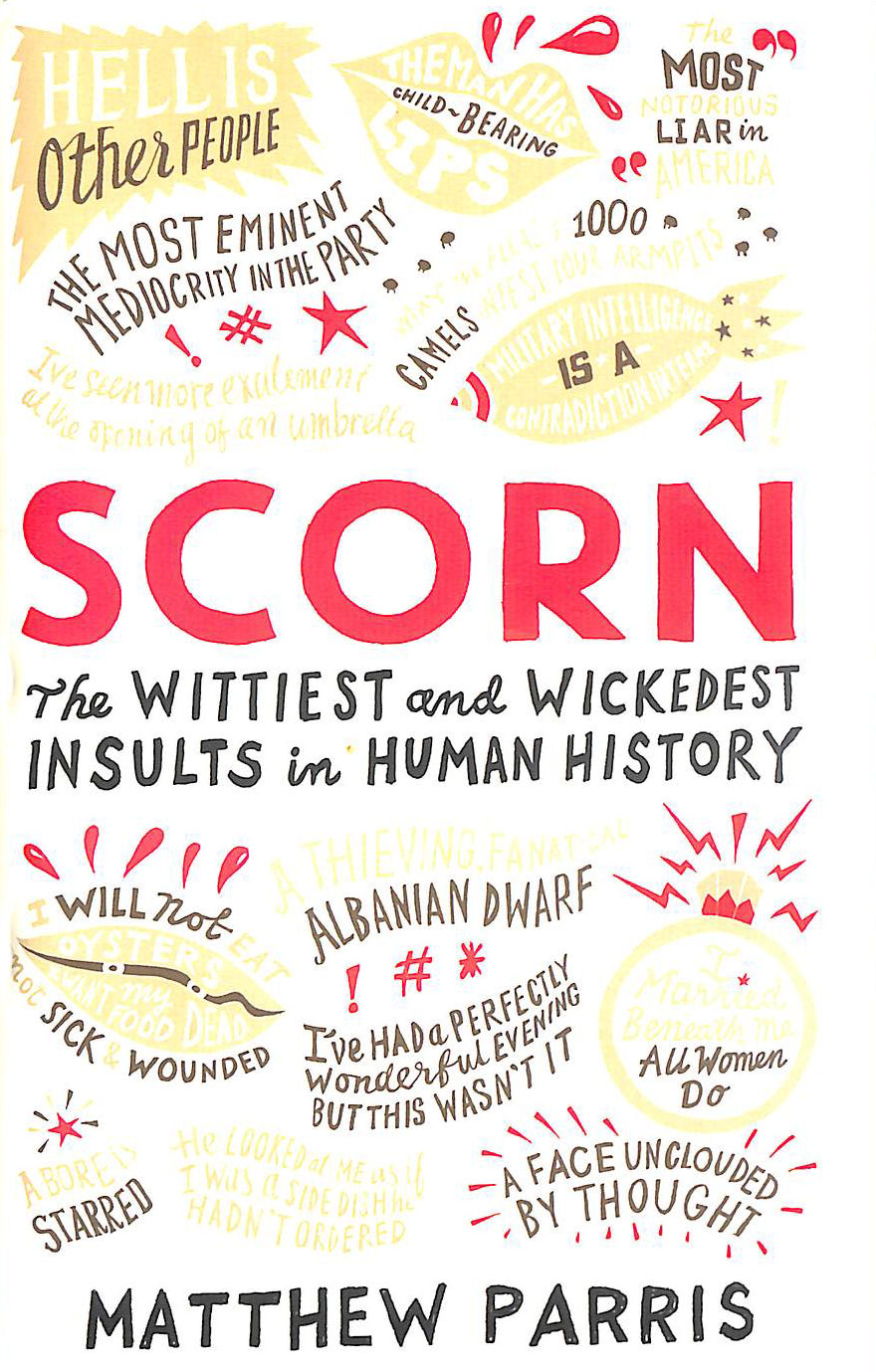 Scorn: The Wickedest Insults in Human History