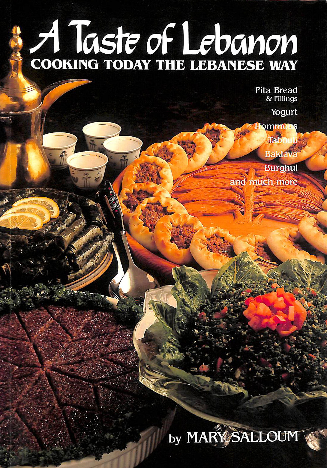 A Taste of Lebanon: Cooking Today the Lebanese Way