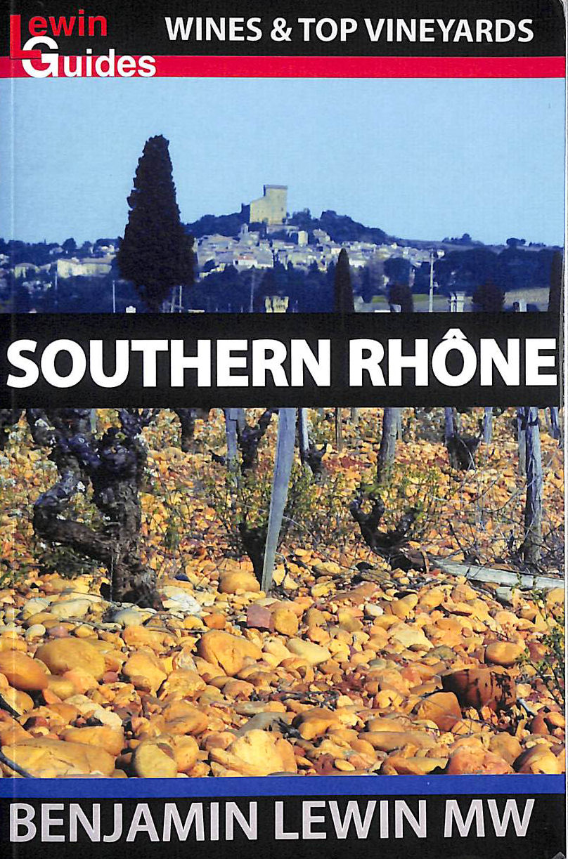 Southern Rhone Lewin Guides to Wines and Top Vineyards