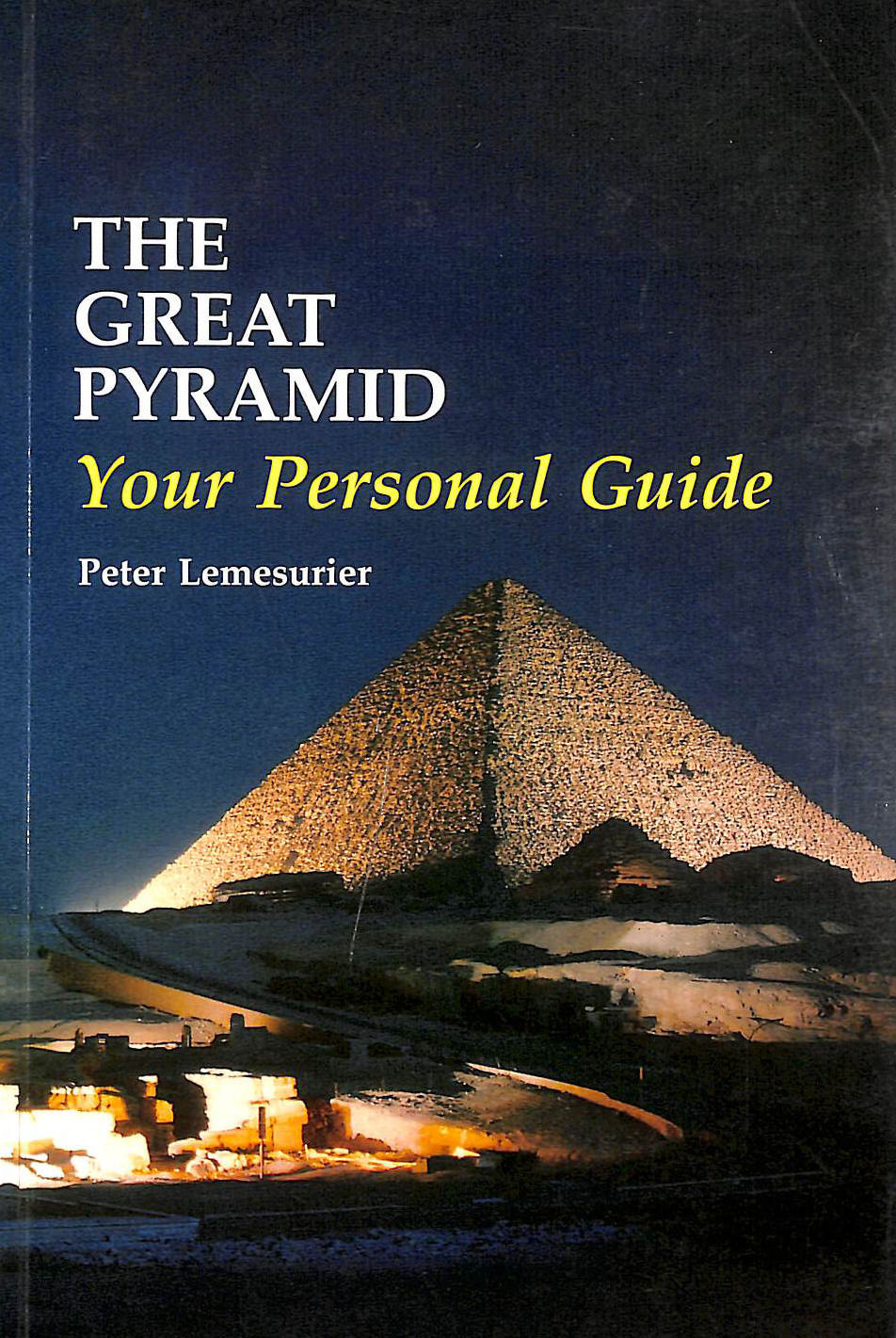 The Great Pyramid: Your Personal Guide