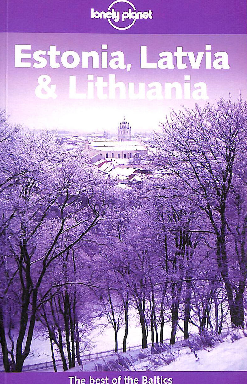 Estonia, Latvia and Lithuania (Lonely Planet)