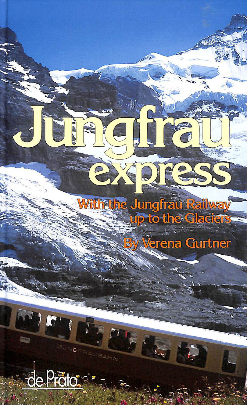 Jungfrau Express: With the Jungfrau Railway up to the Glaciers
